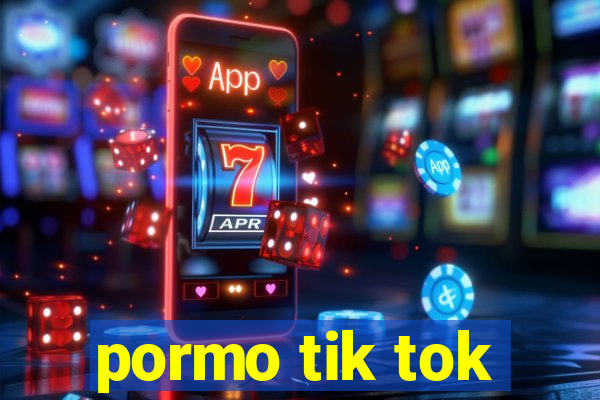 pormo tik tok